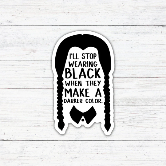 Darker Color-Wednesday Addams Sticker/Magnet