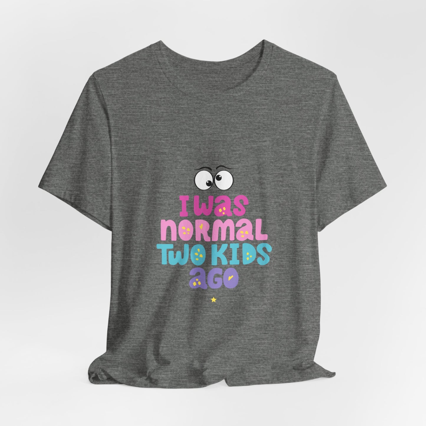 I Was Normal Graphics Crew T-Shirt