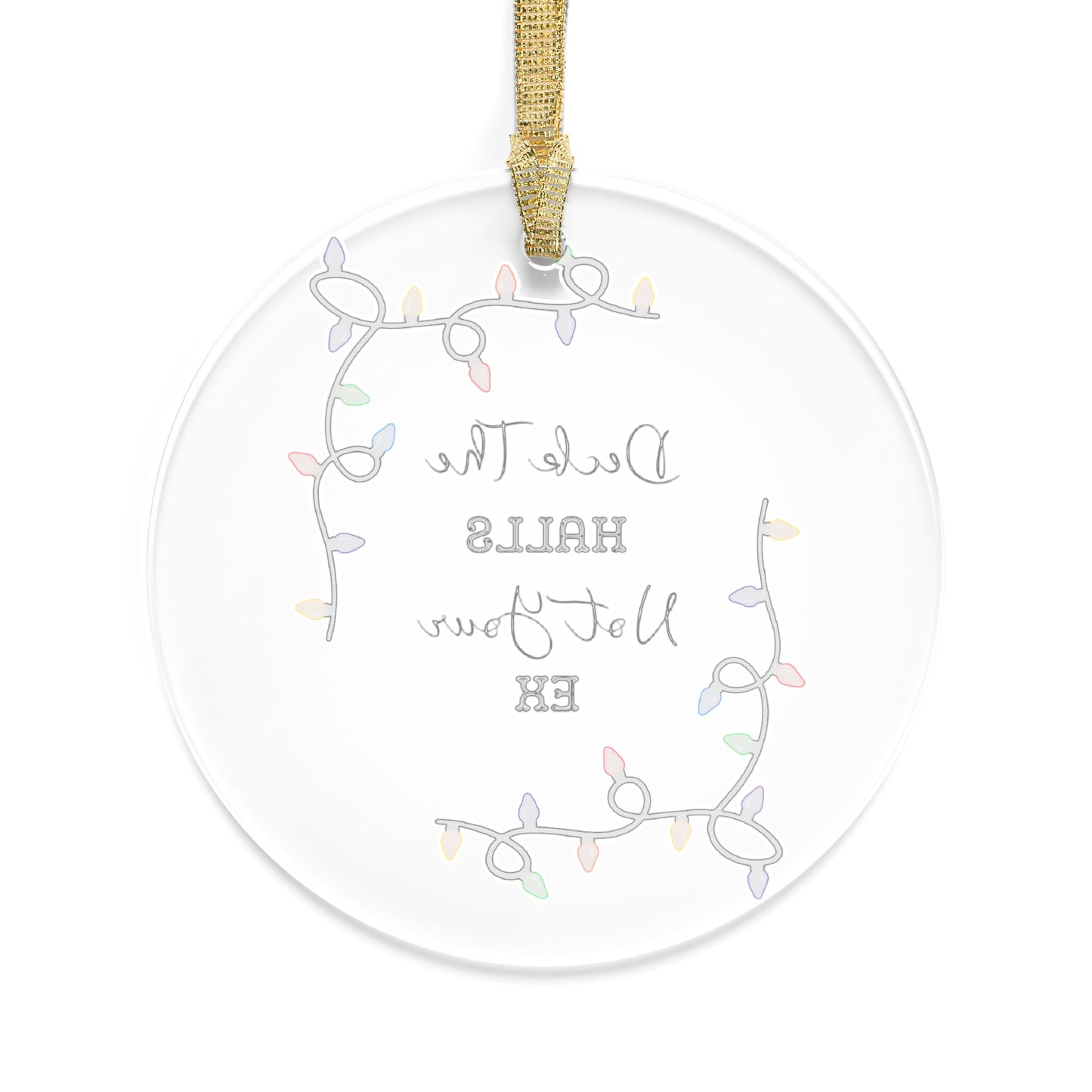 Deck The Halls Acrylic Ornament