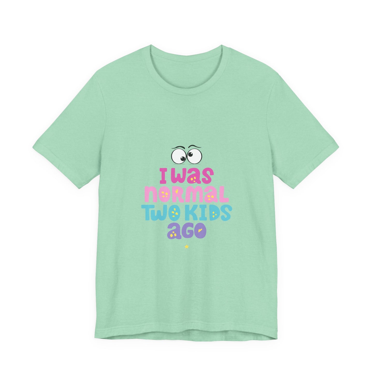 I Was Normal Graphics Crew T-Shirt