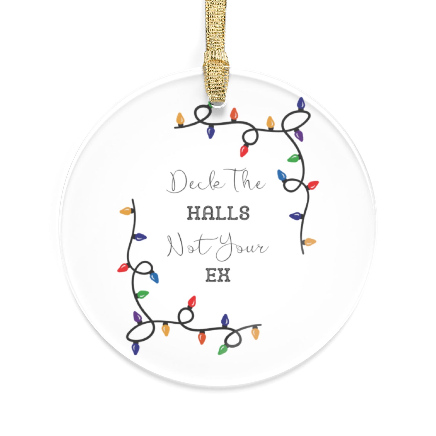 Deck The Halls Acrylic Ornament