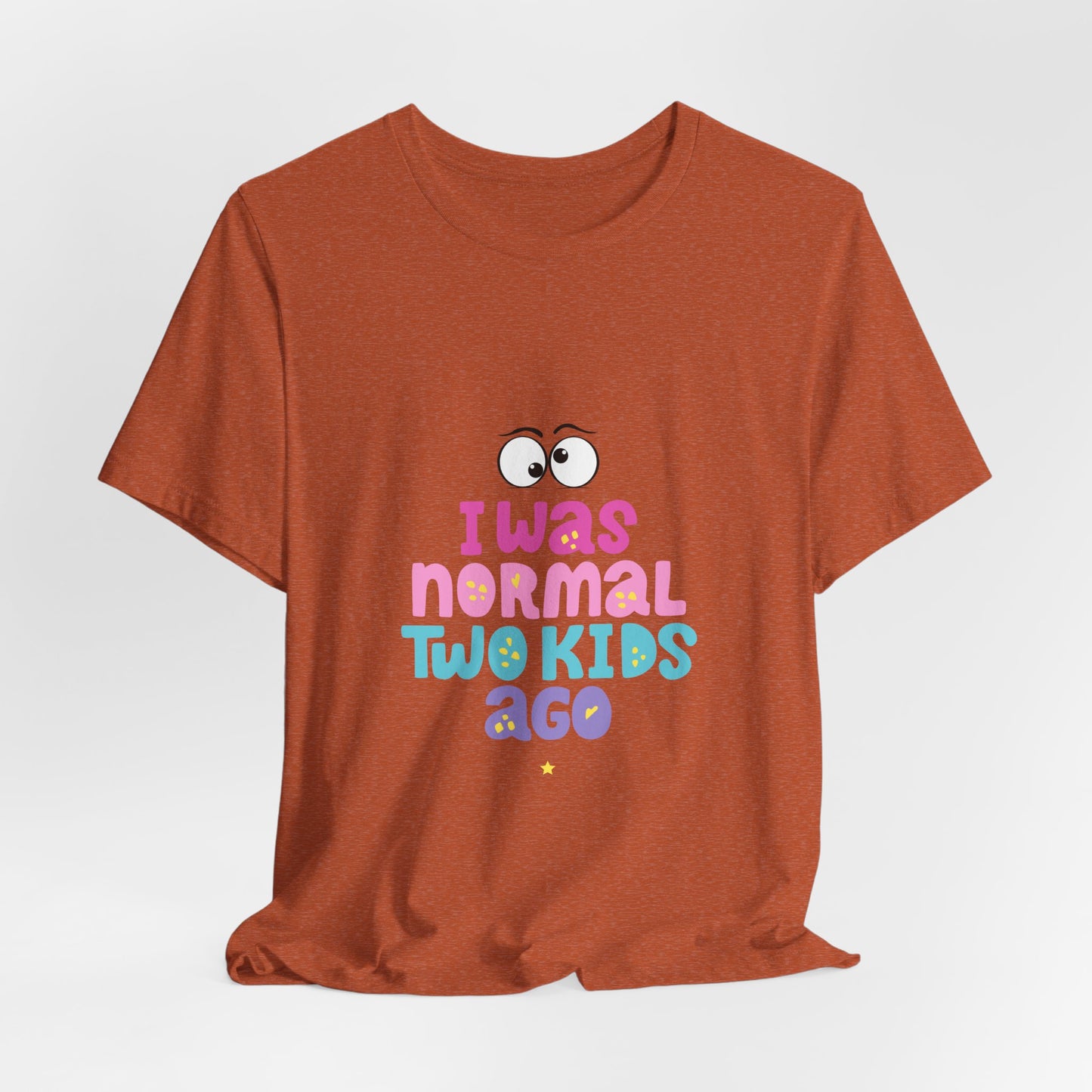 I Was Normal Graphics Crew T-Shirt