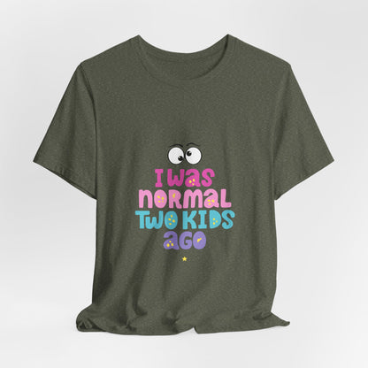 I Was Normal Graphics Crew T-Shirt