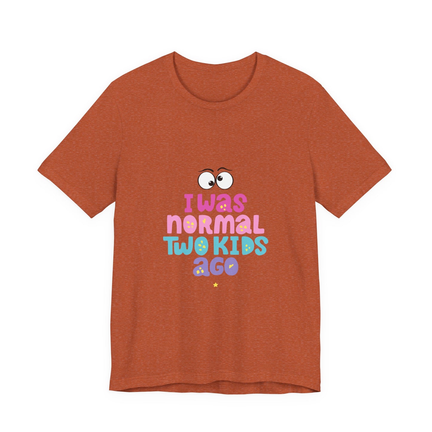 I Was Normal Graphics Crew T-Shirt