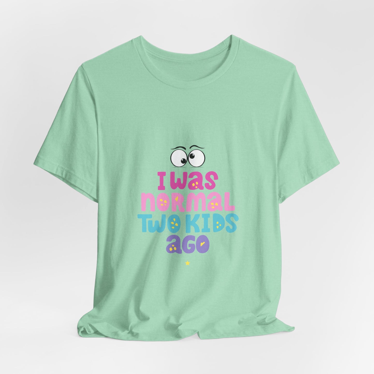 I Was Normal Graphics Crew T-Shirt