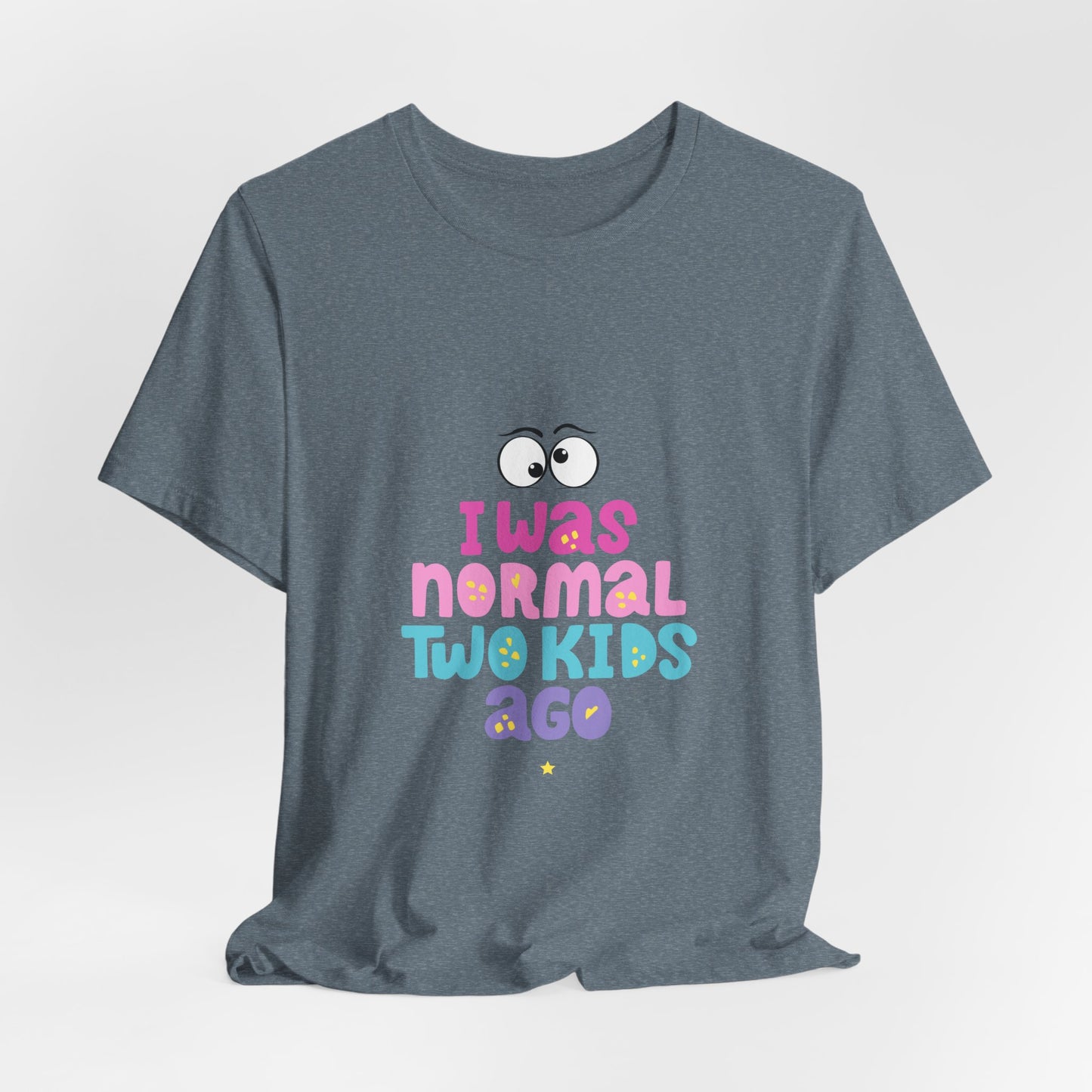 I Was Normal Graphics Crew T-Shirt