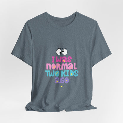 I Was Normal Graphics Crew T-Shirt
