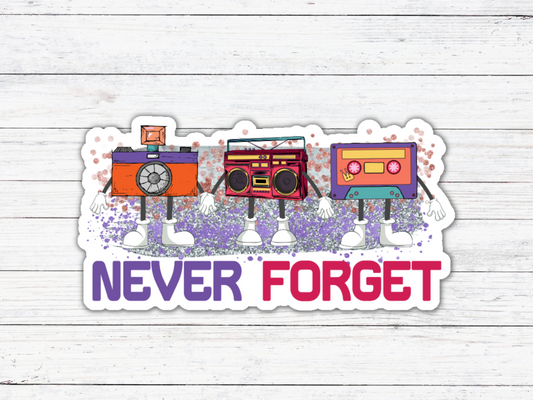 Never Forget Sticker/Magnet